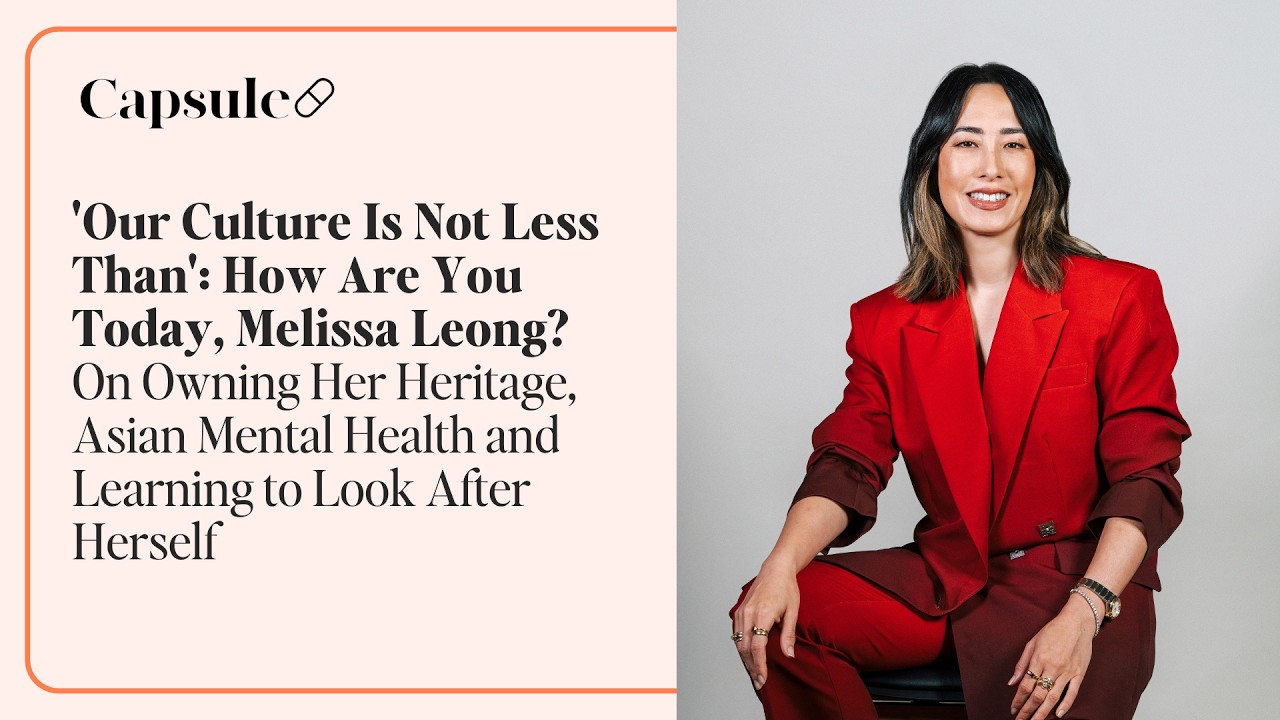 'Our Culture Is Not Less Than' — Melissa Leong on Asian Identity, Mental Health & Taste of Art