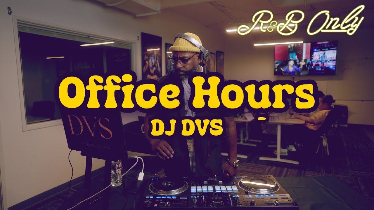 Office Hours: Chill R&B Vibes for Work, Studying, Relaxing | DJ DVS DJ Set | R&B ONLY