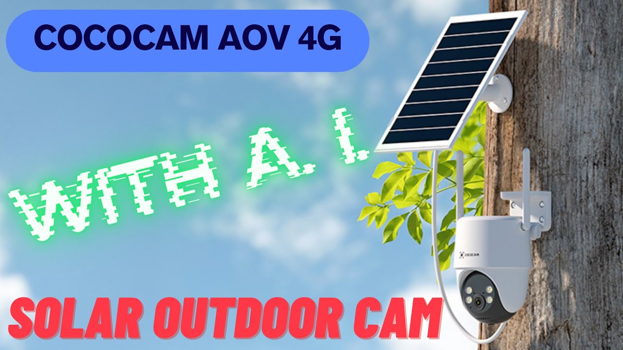 COCOCAM AOV 4G Solar Outdoor Cam G6 - LOW COST & HIGH QUALITY - FULL TEST
