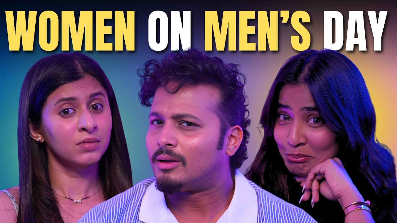 What it means to be a Man? | Men's Day | @KokanHeartedGirl  | @SameekshaTakke13 #justneelthings