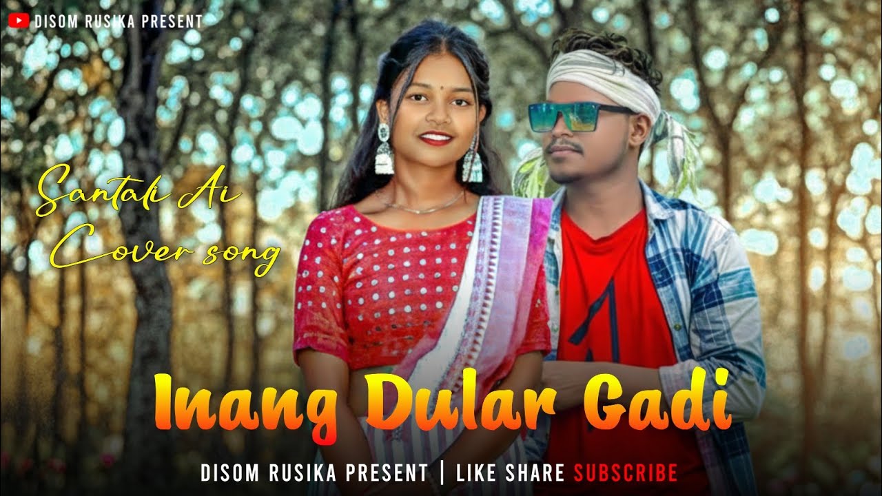inang Dular Gadi | Santali Love Cover Song | Romantic Santali Song 2026 #newsantalisong2026 #santali