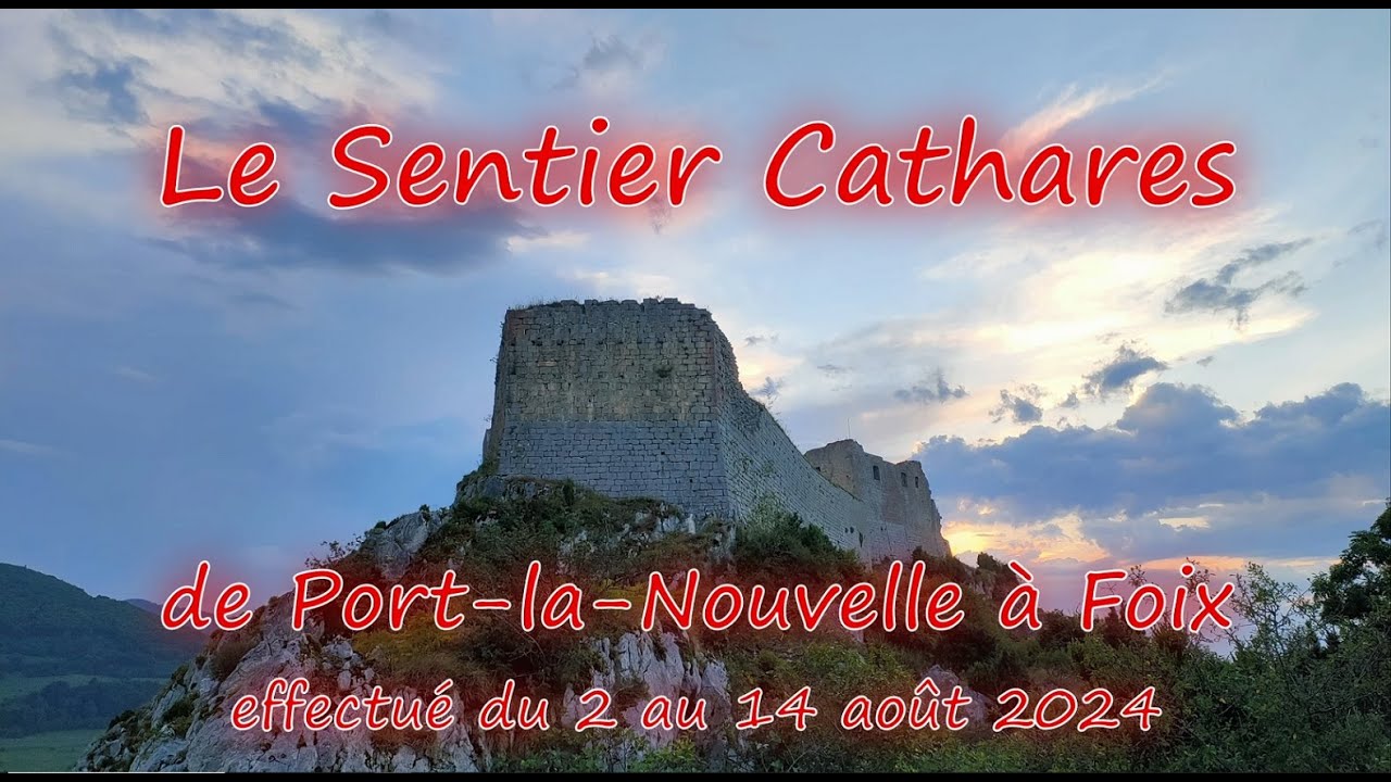 Le Sentier Cathares GR367 de Port-la-Nouvelle à Foix effectué du 2 au 14 août 2024