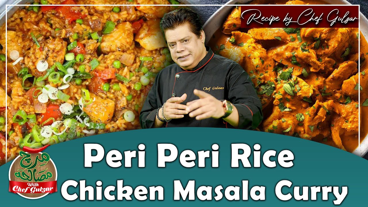 Peri Peri Rice And Chicken Masala Curry By Chef Gulzar | Mirch Masala | GTV Foods