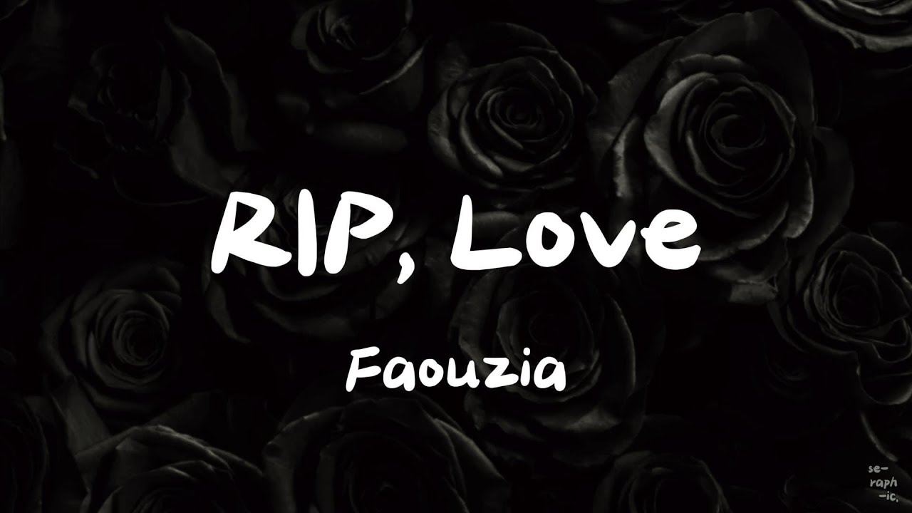 RIP, Love (Lirik) - Faouzia