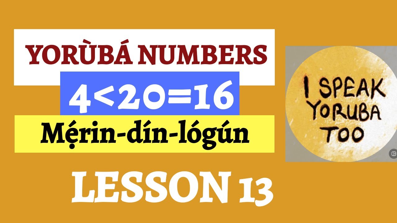 Yoruba Language - Yoruba Numbers 1-30 Lesson 13 || How to count in Yoruba