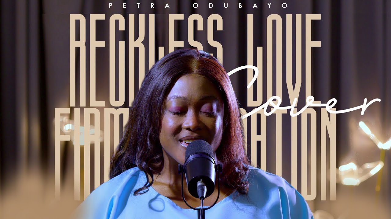 Reckless Love & Firm Foundation Mash Up