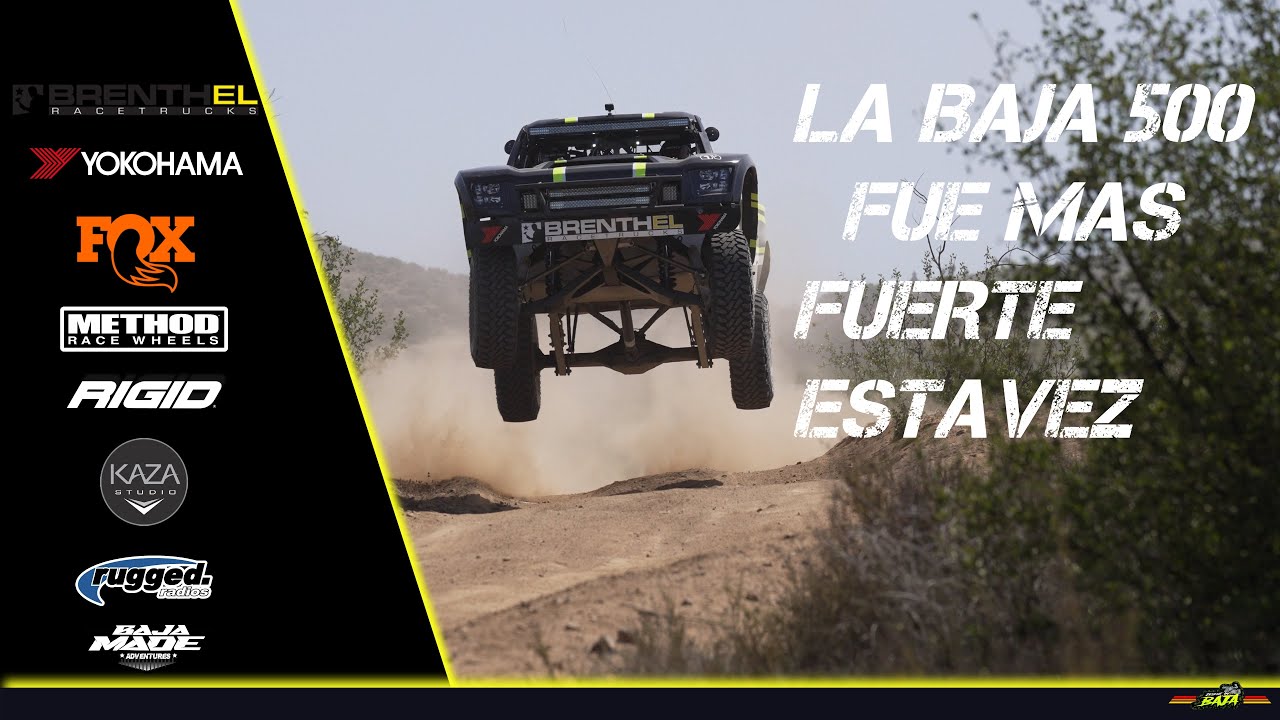 La BAJA 500 Fue Mas Fuerte Esta Vez // Apdaly Lopez X Brenthel industries