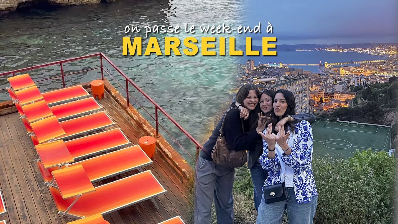 WEEK-END À MARSEILLE