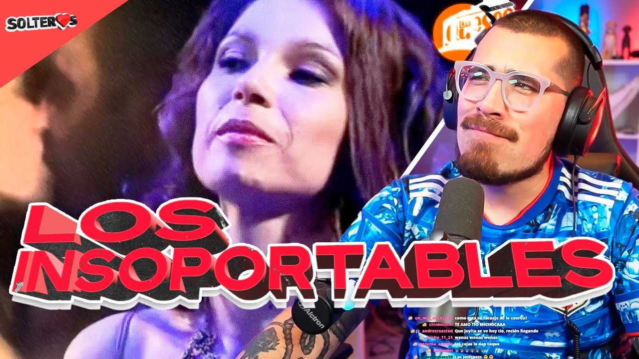 REVISANDO "SOLTEROS" - LOS INSOPORTABLES