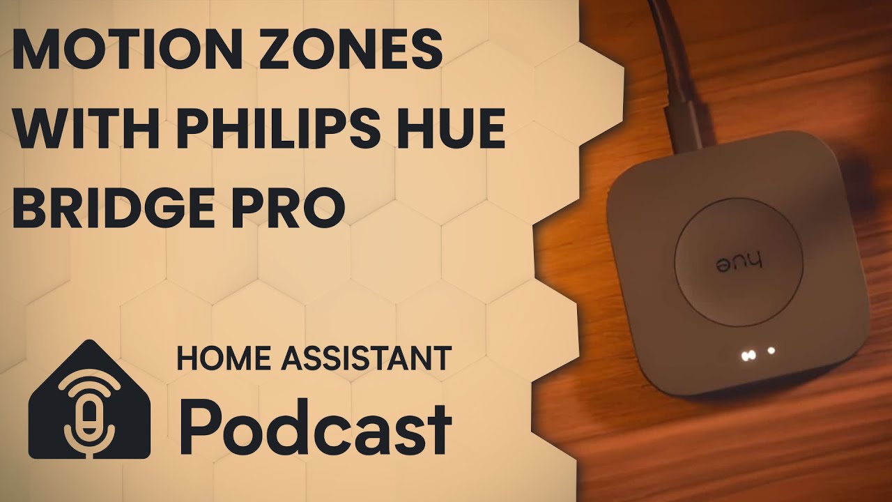 Philips Hue Bridge Pro и зоны движения | Подкаст Home Assistant