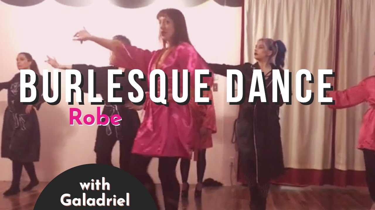 Burlesque Dance Choreography - W/ Galadriel Caresse (Robes)
