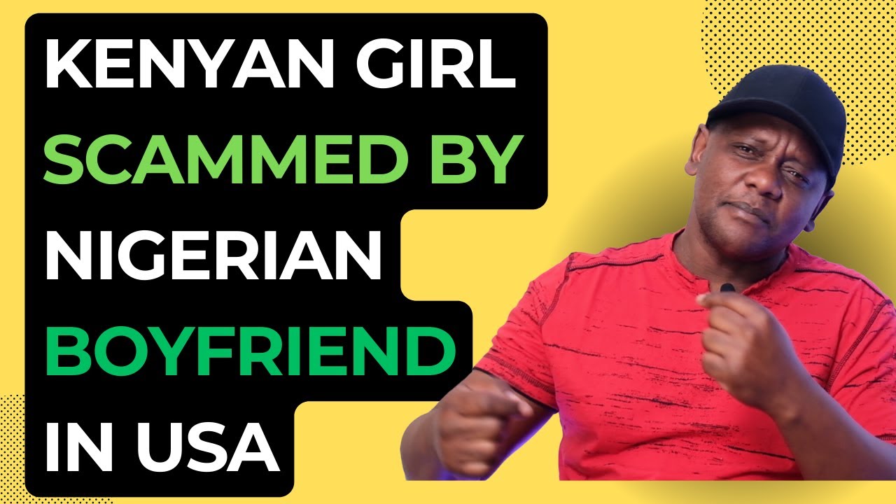 Kenyan Girl Scammed by Nigerian Man in USA | KENYANS IN DIASPORA