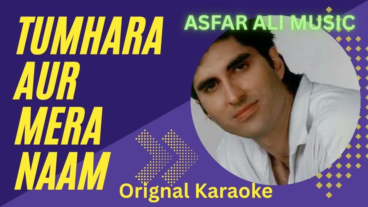 Tumhara Aur Mera Naam  / Junaid Jamshaid / Orignal Karaoke / Asfar Ali Music Karaoke