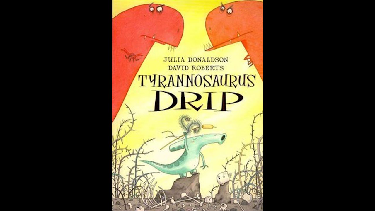 Tyrannosaurus Drip  [Children's Story | Read Aloud]