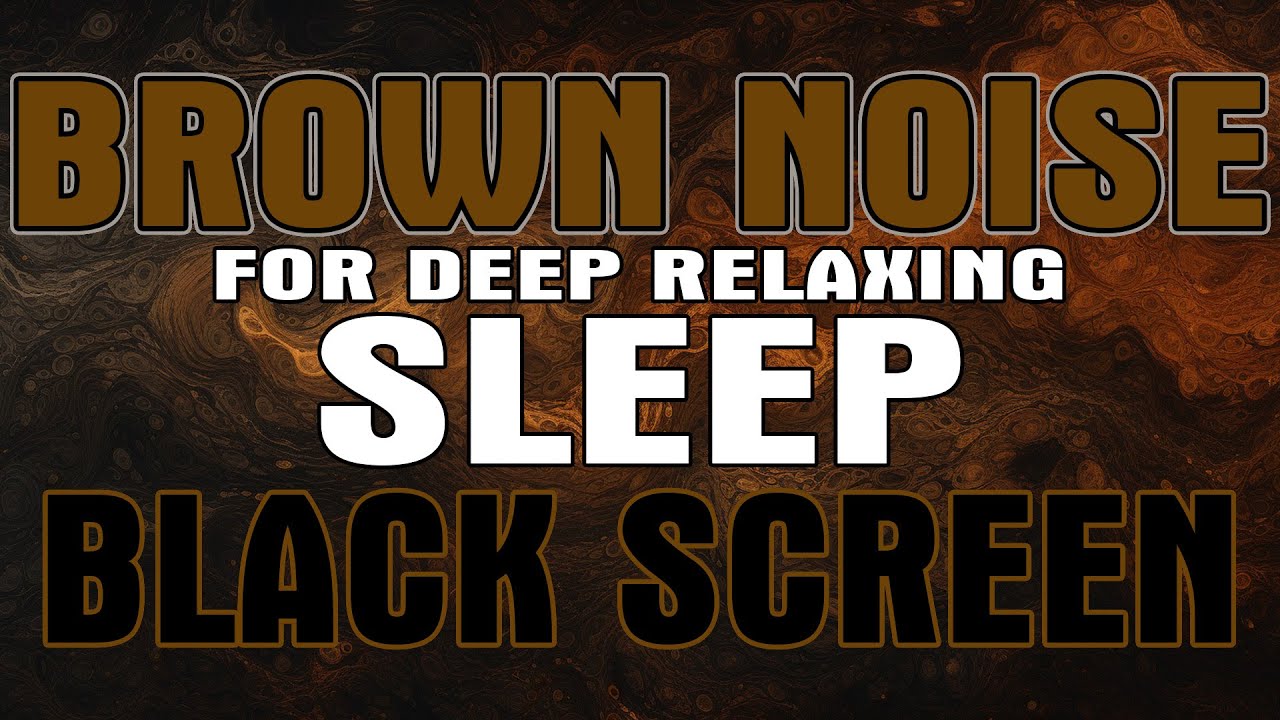10 Hours Brown Noise | Calm Sound for Sleeping