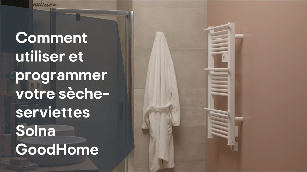 Comment programmer et utiliser le s&egrave;che-serviettes Solna Goodhome - Castorama