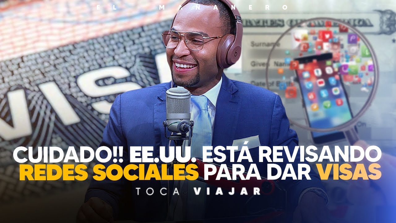 CUIDADO!! EE.UU. Está revisando redes sociales para dar visas, Consejos para evitar problemas