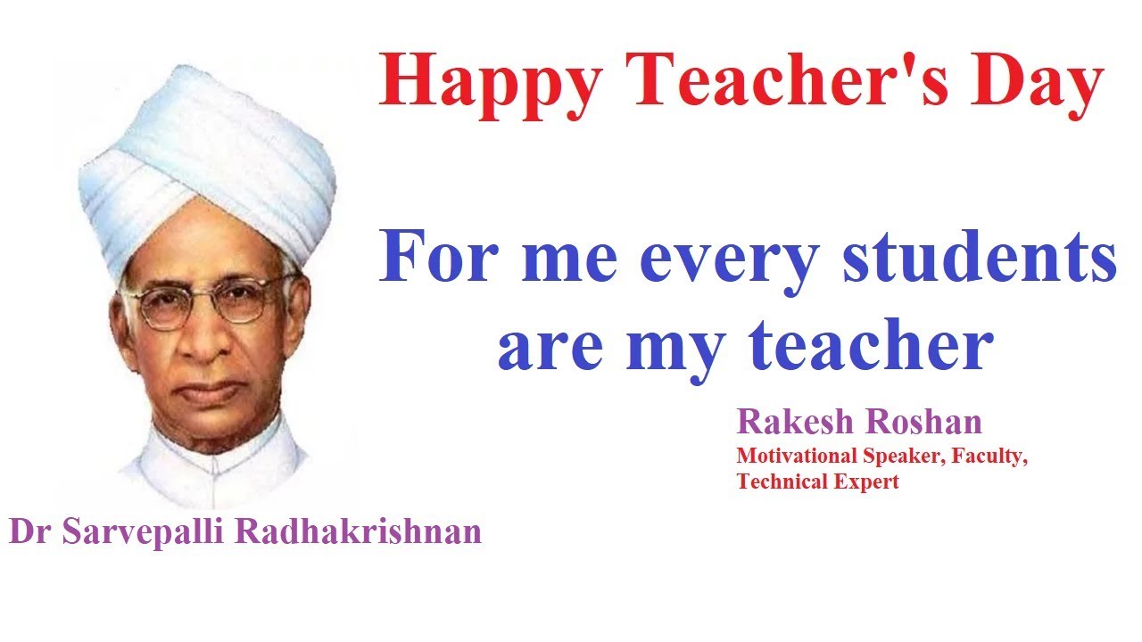 Happy Teacher's Day to My Viewers / Students: For me every Student is Teacher