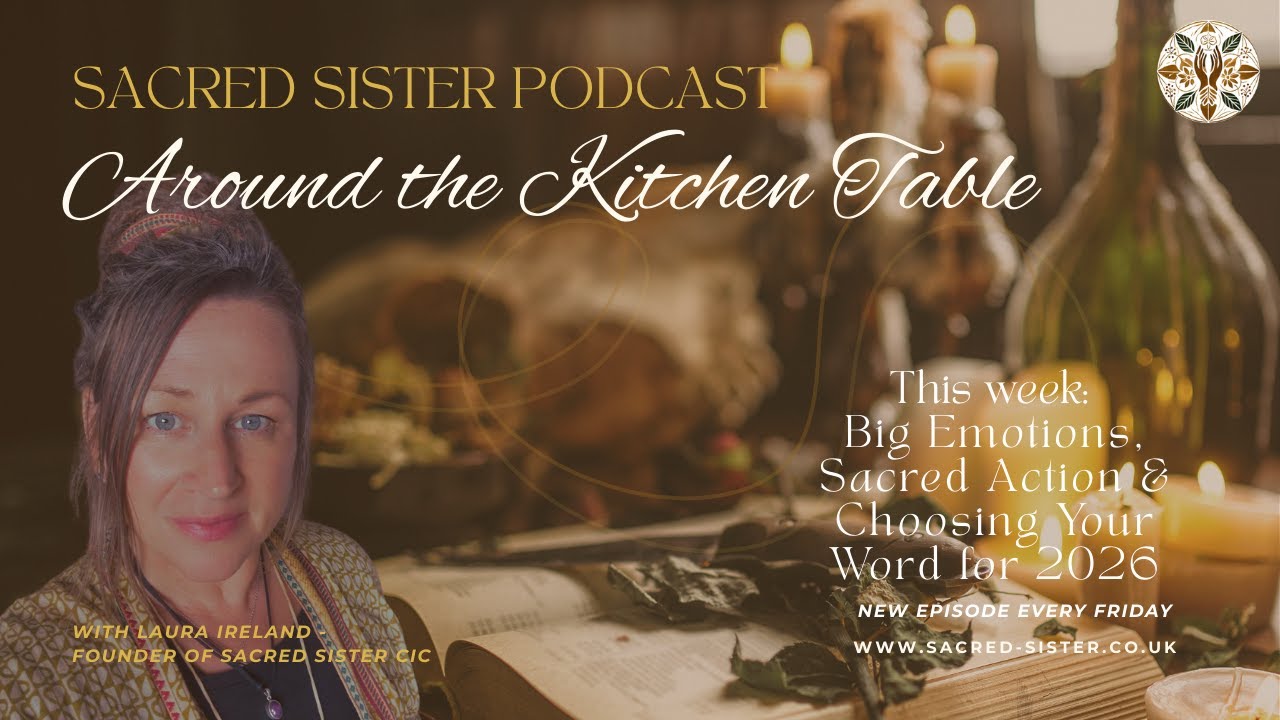 Around the Kitchen Table| Big Emotions, Sacred Action & Choosing Your Word for 2026