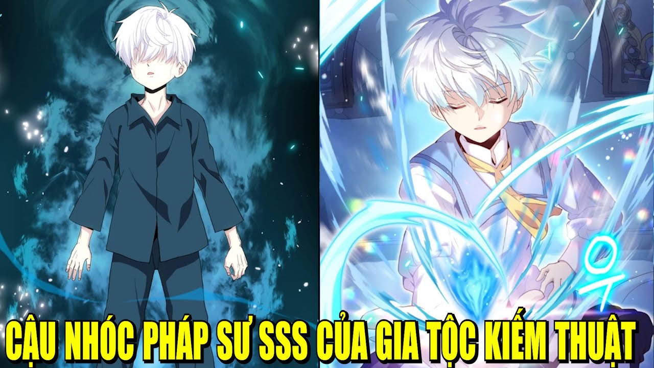 TRUYỆN MỚI | CẬU NHÓC PHÁP SƯ SSS CẤP CỦA GIA TỘC KIẾM THUẬT | REVIEW TRUYỆN