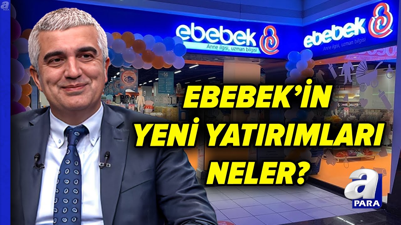 EBEBEK'in 2026 Strateji Planı: S&uuml;rpriz Adımlar Yolda Mı? EBEBEK Genel M&uuml;d&uuml;r&uuml; Can Karadeniz A&ccedil;ıkladı