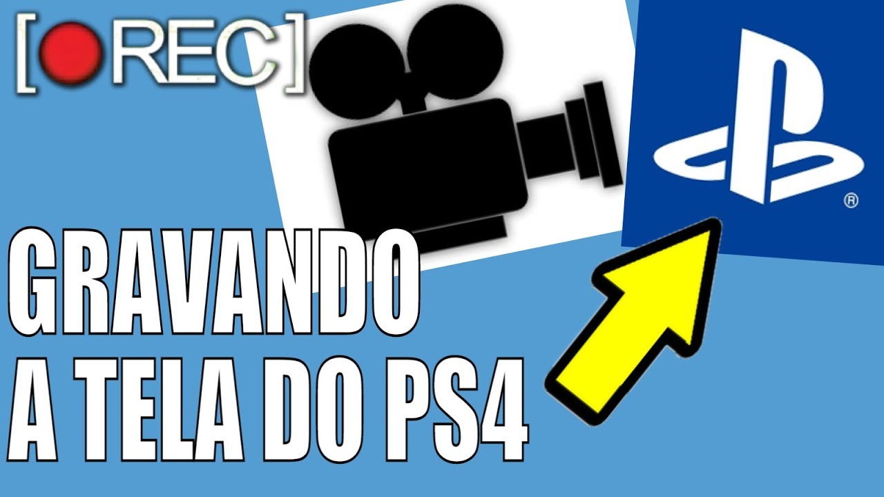 COMO GRAVAR VÍDEOS NO PS4 !!