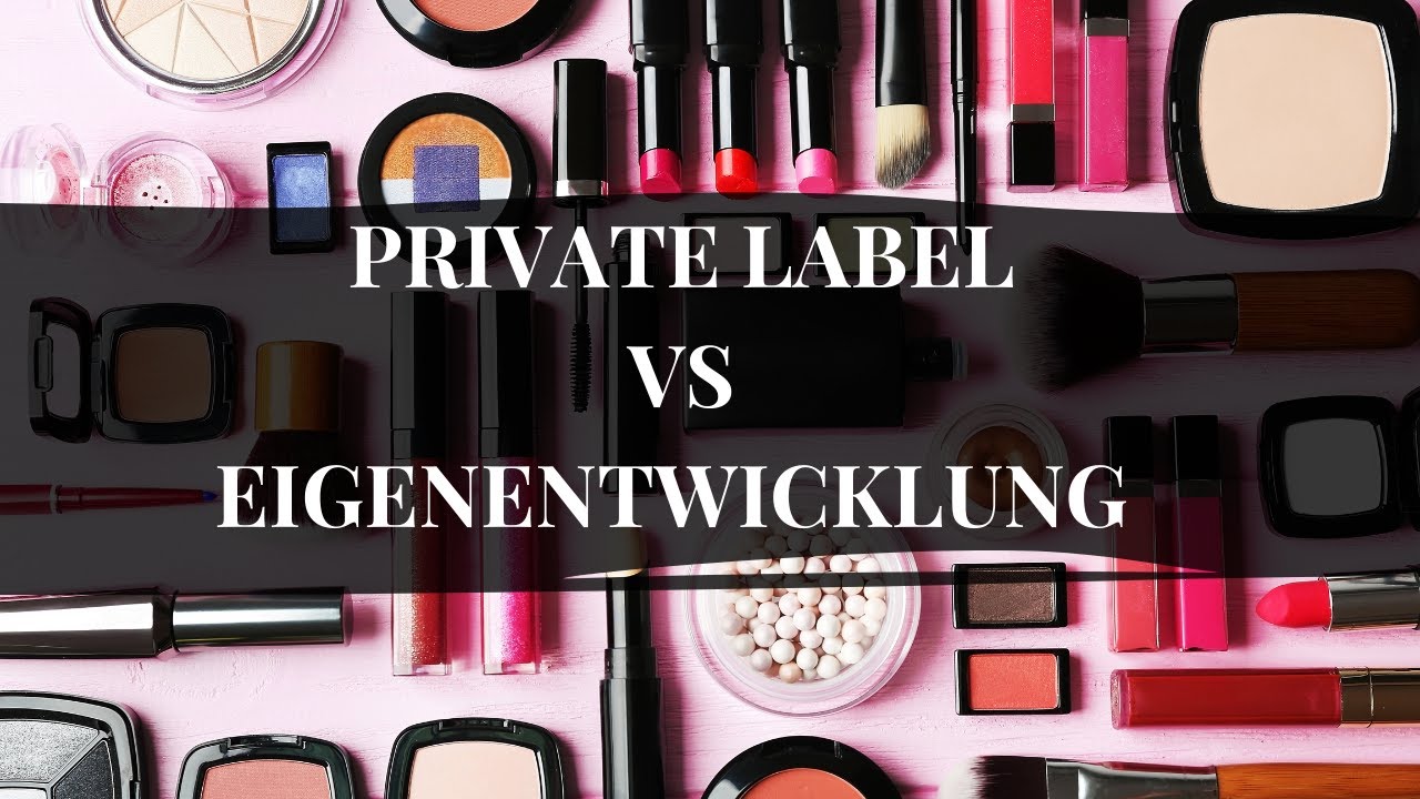 Eigene Kosmetik günstig und SCHNELL herstellen lassen - (Private Label Methode vs Eigenentwicklung)
