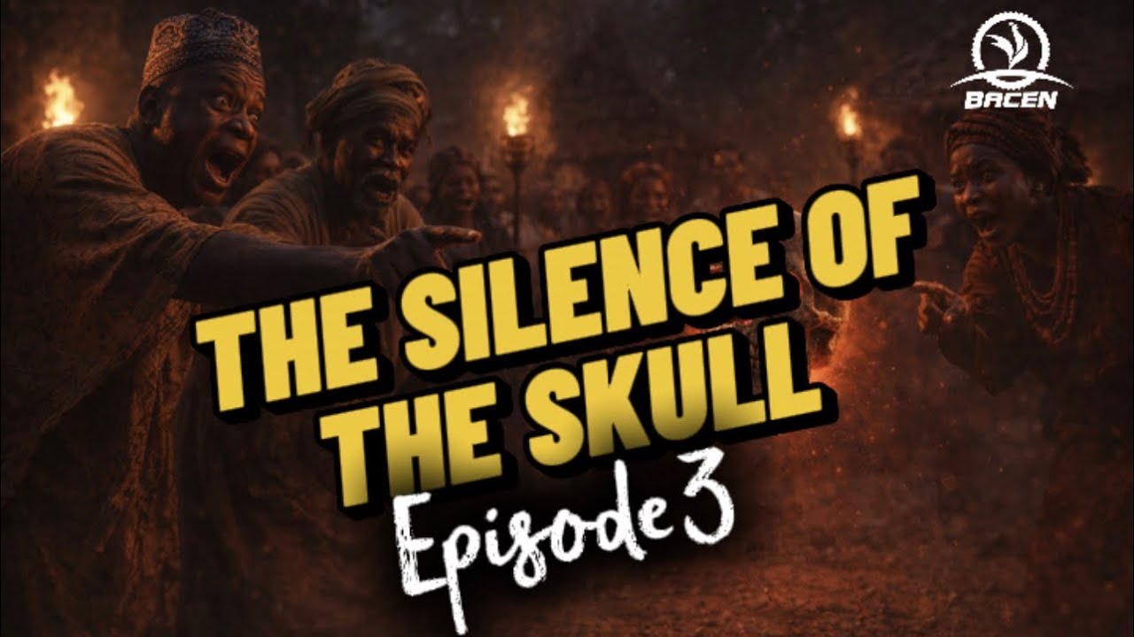 THE SKULL RETURNS EPISODE 3 YORUBA STORIES