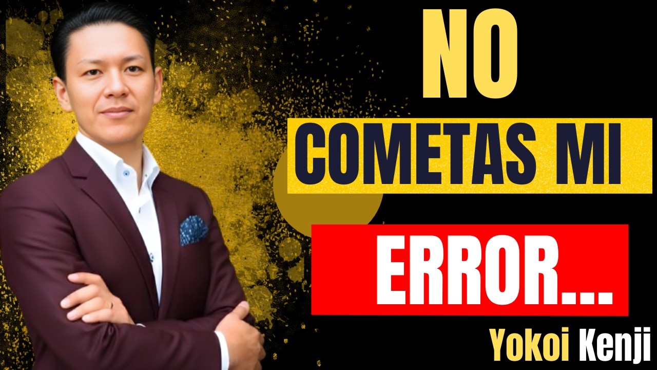 A los 50 Años Descubrí Que DESPERDICIÉ Mi VIDA Entera | YOKOI KENJI La Lección Que Nadie Te Enseña