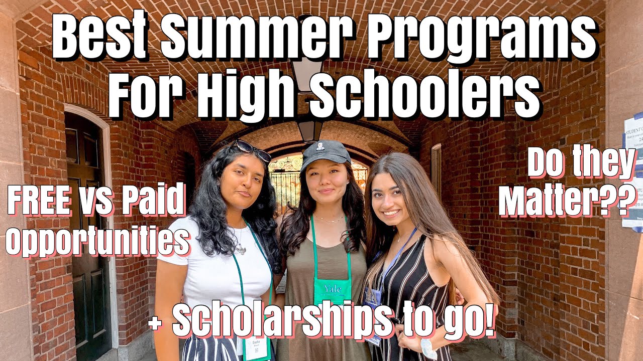 Best Summer Programs for High Schoolers (Free & Paid) + Scholarships for Them || Cecile S