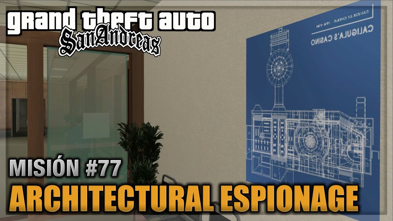 GTA San andreas - Misión #77 - Architectural Espionage (Español - 1080p 60fps)