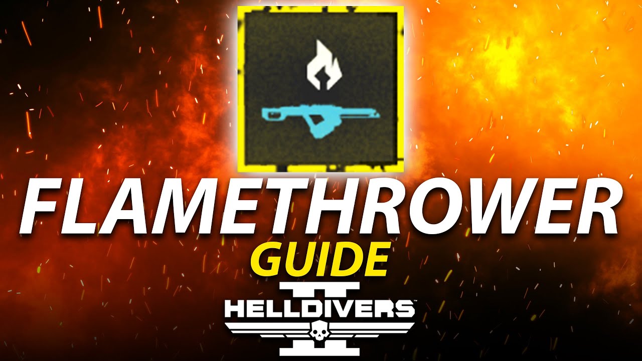 A Guide to the Flamethrower | Helldivers 2
