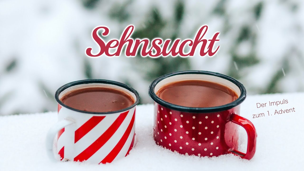 Sehnsucht (1. Advent)
