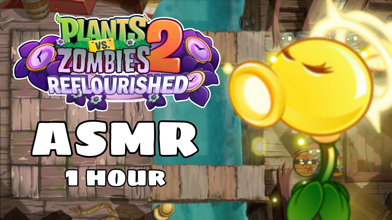 1 HOUR ASMR Plants vs Zombies 2 Reflourished