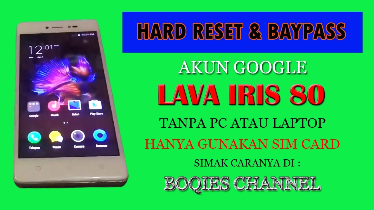 HARD RESET & BAYPASS AKUN GOOGLE LAVA IRIS 80 LUPA POLA