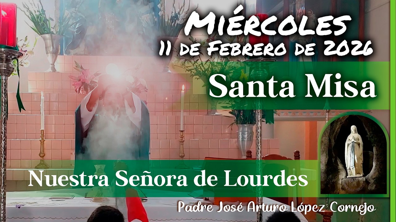 ✅ MISA DE HOY miércoles 11 de Febrero del 2026 - Padre Arturo Cornejo