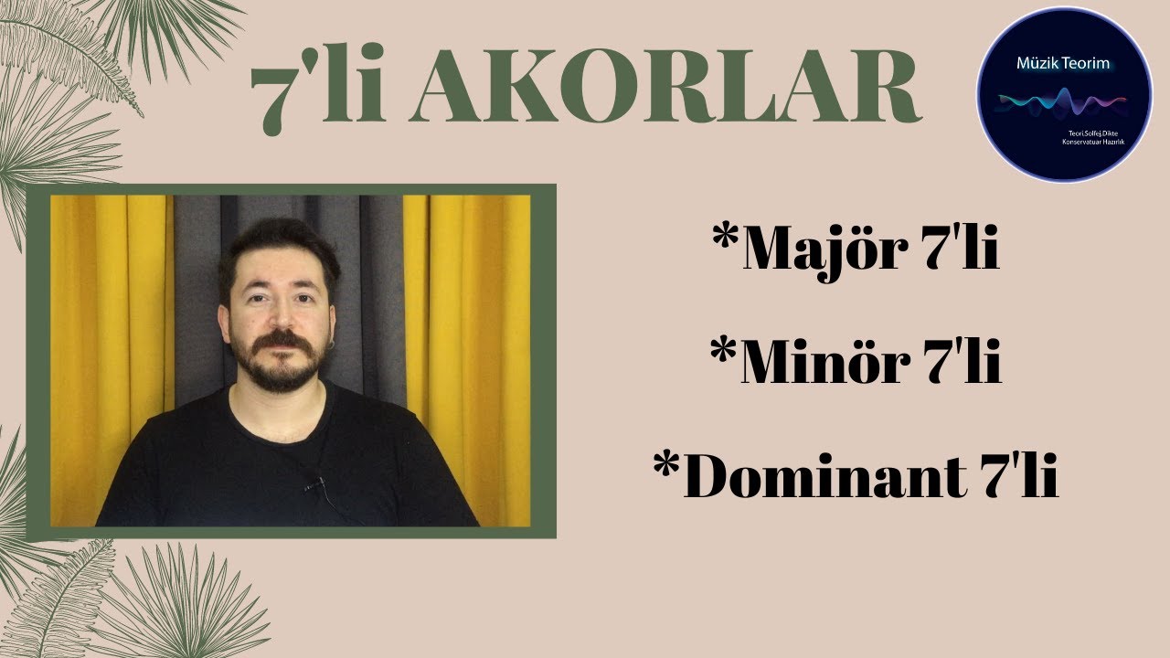 7'li AKORLAR  - Müzik Teorisi 16. Ders