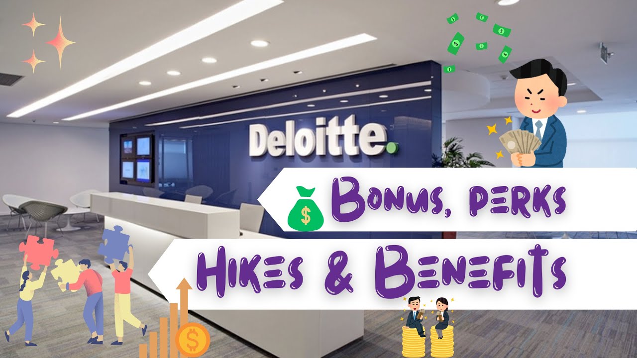 Deloitte Bonus, Variable Pay, Hikes and Benefits | Deloitte | Benefits | Variable Pay | Hikes