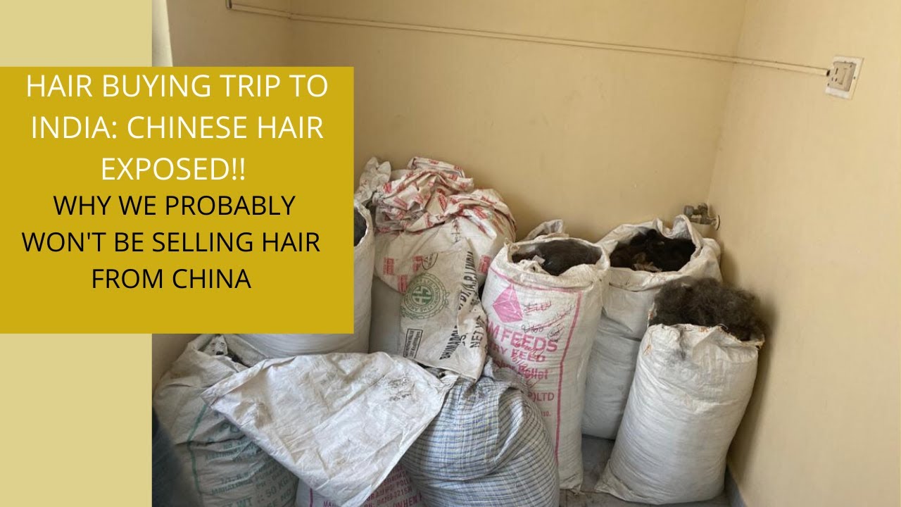 HAIR BUYING TRIP TO INDIA: CHINESE HAIR EXPOSED!
