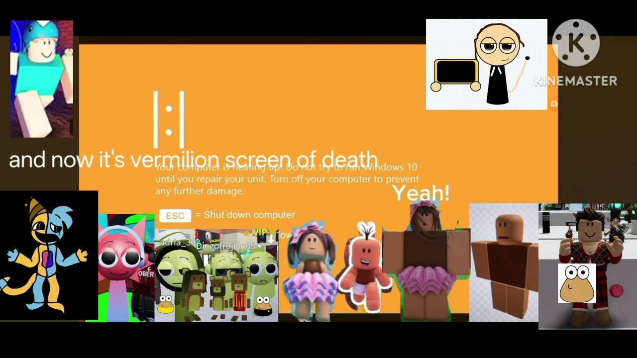 Windows 10 kill screen but Duder Dasiferl Pou LavaDi8 me 0hRui wants to see it
