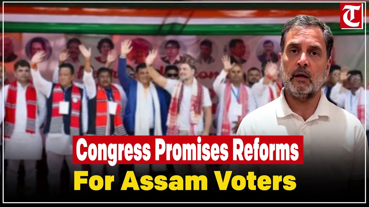 Congress vows reforms, cash transfers, and justice in Assam elections; targets CM&rsquo;s corruption