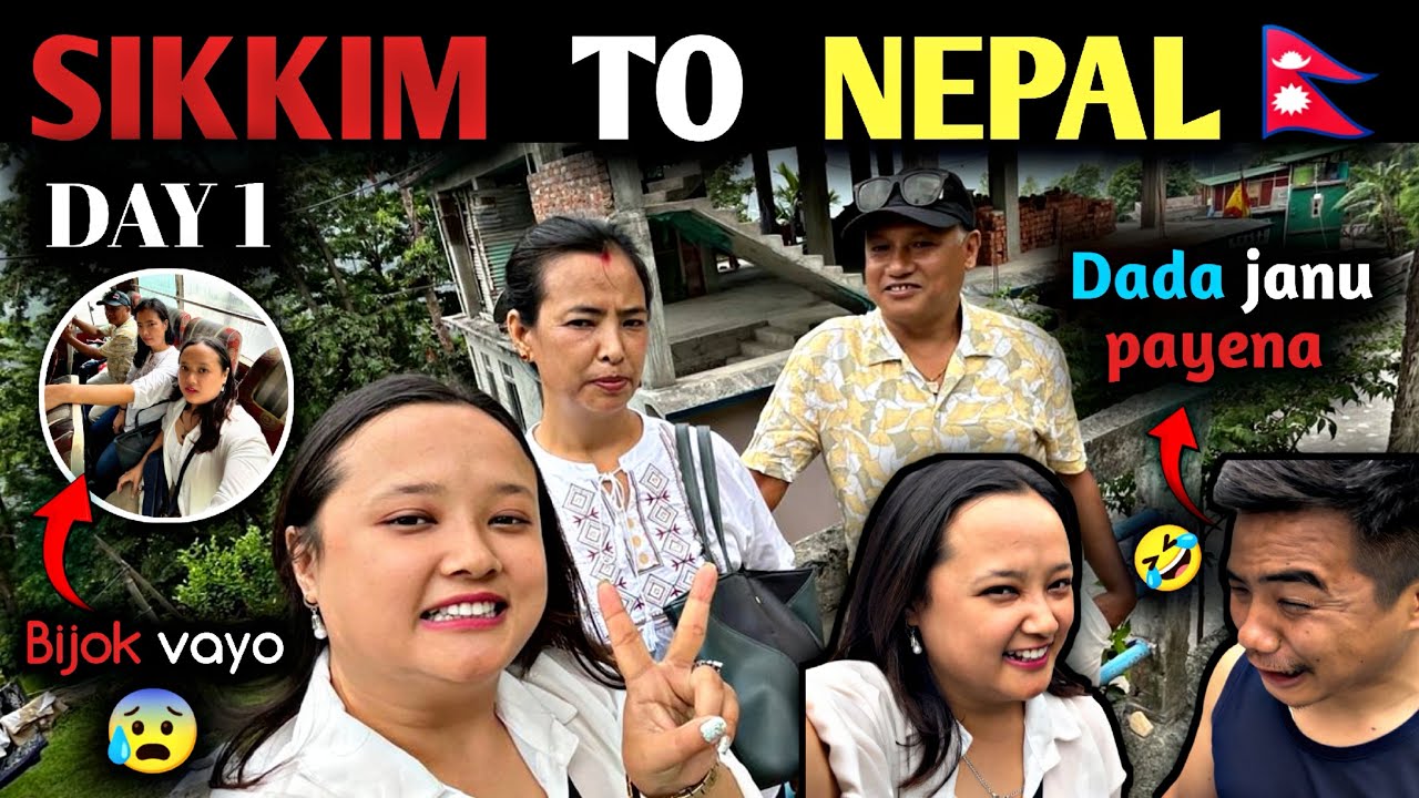 Sikkim to Nepal 🇳🇵Day 1 || Mummy Baba sanga Bus ma janu paryo last seat ma  😖