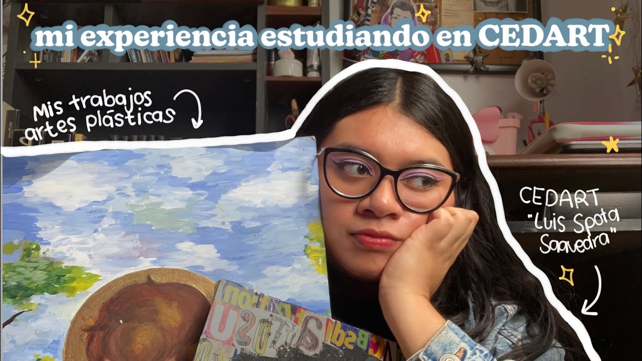 Mi experiencia estudiando en un CEDART | mis proyectos de artes visuales