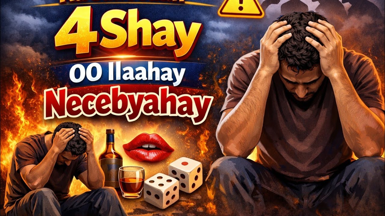 4shay OO Ilaahay necebyahay||Iska ilaali astaamaha||!