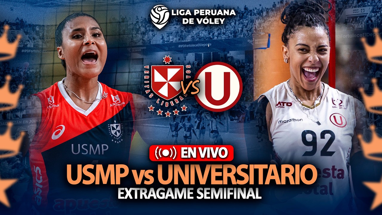 USMP vs UNIVERSITARIO💥EN VIVO💥ETXRAGAME SEMIFINAL DE LA LIGA PERUANA DE VOLEY 2025-2026💥REACCI&Oacute;N💥