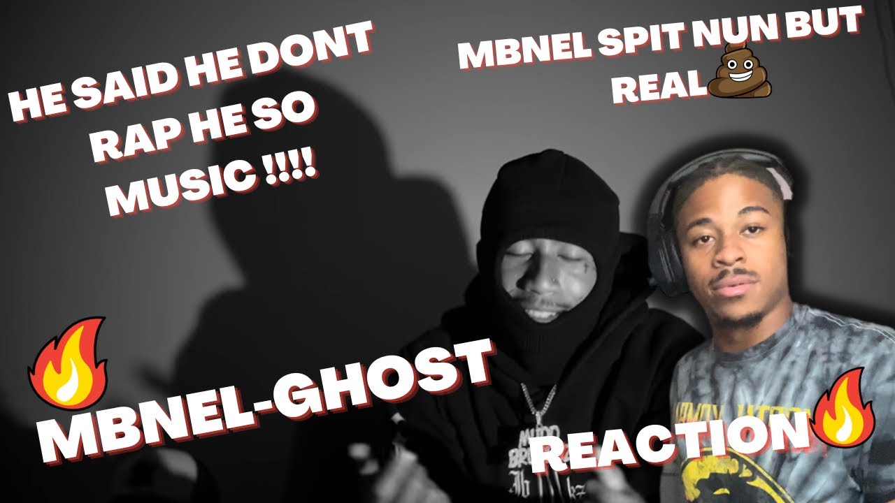 HE DOES MUSIC HE SAID‼️MBNEL-GHOST (REACTION)🔥