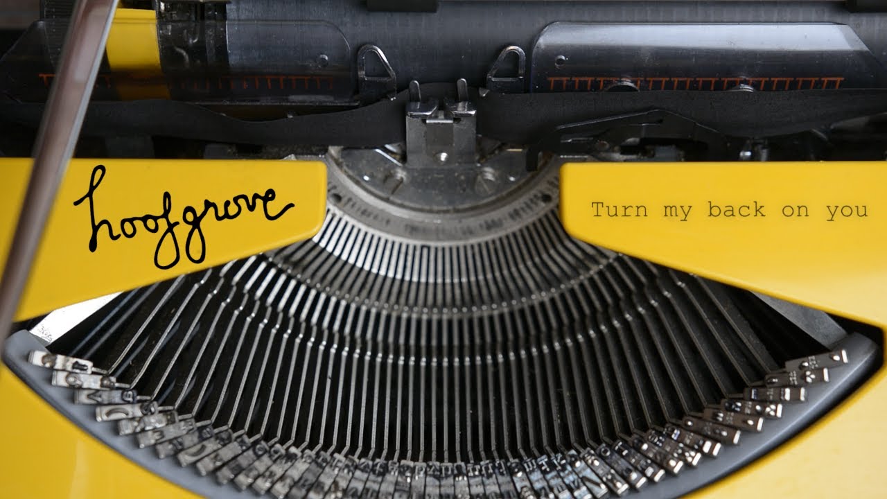 HOOFGROVE: First single off the debut album '...' TURN MY BACK ON YOU (The Typewriter Video)