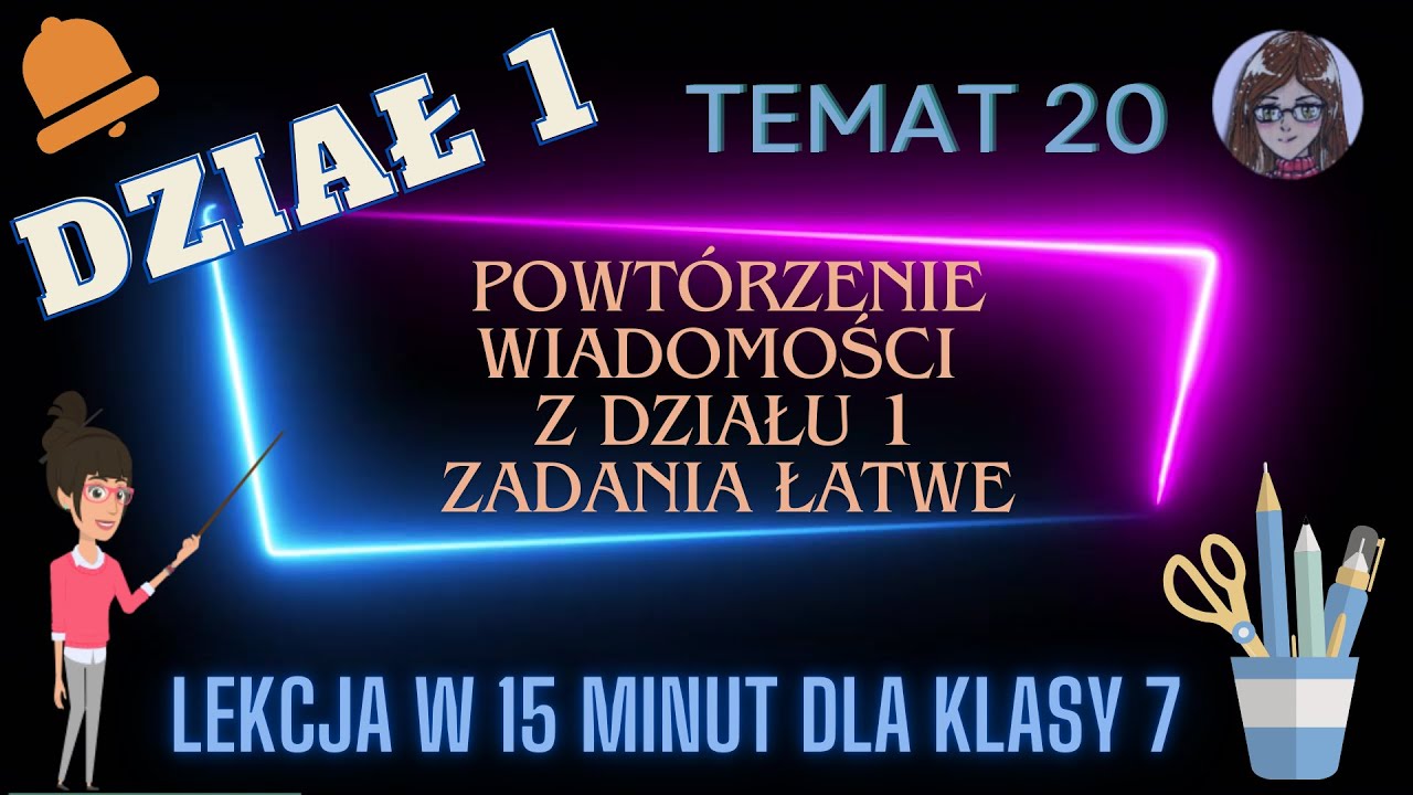KLASA 7 TEMAT 20 Przygotowanie do pracy klasowej po dziale 1 liczby i działania | zadania łatwe