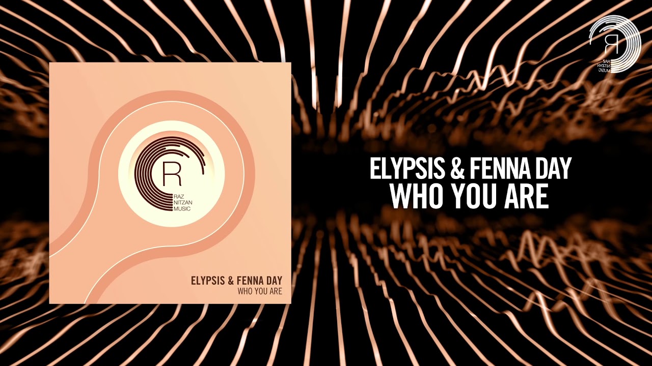 Elypsis & Fenna Day - Who You Are [FULL] (RNM)