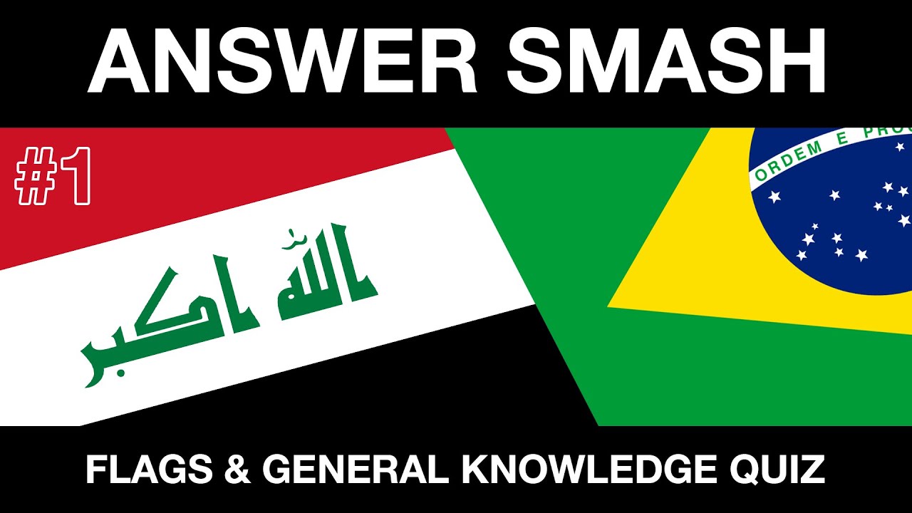 Answer Smash #1 - Geography, Flags & General Knowledge Quiz!